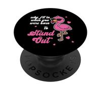 Sii te stesso - Perché adattarsi quando stavi potenziando il fenicottero PopSockets PopGrip Adesivo