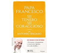 Sii tenero, sii coraggioso
