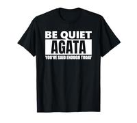Sii Tranquillo Agata Hai Detto Abbastanza Divertente dicendo Maglietta