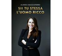 Sii tu stessa l'uomo ricco - 2025 - La Forgia Press