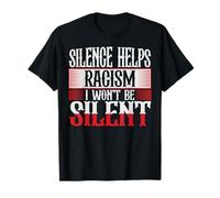Sii Un alleato Il Silenzio Aiuta Il Razzismo - Non tacerò Maglietta