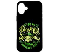 Sii una benedizione per qualcuno oggi versi biblici Proverbi 11:25 Custodia per iPhone 16 Plus