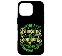 Sii una benedizione per qualcuno oggi versi biblici Proverbi 11:25 Custodia per iPhone 16 Pro