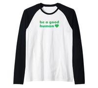 Sii Una buona gentilezza Umana e la compassione Fanno la Differenza Maglia con Maniche Raglan