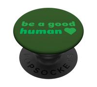 Sii una buona gentilezza umana e la compassione fanno la differenza PopSockets PopGrip Adesivo