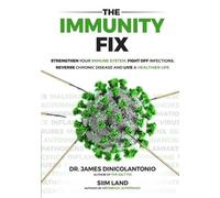 Siim Land James Dinicolantonio The Immunity Fix (Tascabile)
