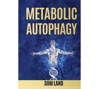 Siim Land Metabolic Autophagy (Tascabile) Metabolic Autophagy Diet