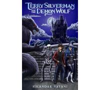 Sikandar Vayani Terry Silverman and the Demon Wolf (Tascabile)