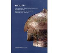 Sikania Tesori archeologici dalla Sicilia centro-meridionale secoli XII-VI a.C.