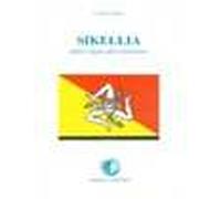 Sikellia (storia della Sicilia) dalle origini all'autonomia