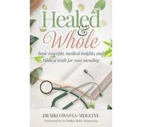 Siki Gwanya-Mdletye Healed and Whole (Tascabile)