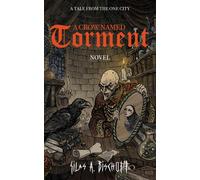 Silas A Bischoff A Crow Named Torment (Copertina rigida)