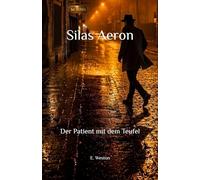 Silas Aeron: Der Patient mit dem Teufel: 3