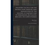Silas Casey Infantry Tactics, For The Instruction, Exercise, (Copertina rigida)