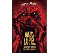 Silas Dakar Bajo La Piel (Tascabile)