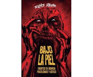 Silas Dakar Bajo La Piel (Tascabile)