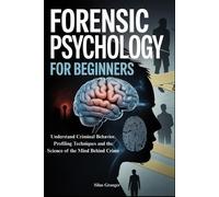 Silas Granger Forensic Psychology for Beginners (Tascabile)
