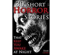 Silas Grimm 30 Short Horror Stories That Keep You Awake at Night (Tascabile)