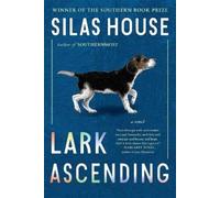 Silas House Lark Ascending (Tascabile)