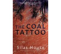 Silas House The Coal Tattoo (Tascabile)