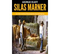 Silas Marner - ’An 1861 Novel of Redemption and Belonging‘
