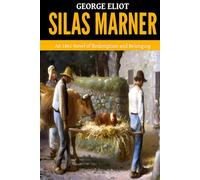 Silas Marner - ’An 1861 Novel of Redemption and Belonging‘