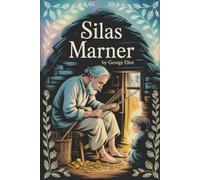 Silas Marner: Annotated