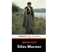 Silas Marner: The 1861 Historical Fiction Novel