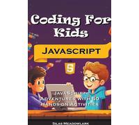 Silas Meadowlark Coding For Kids (Tascabile)