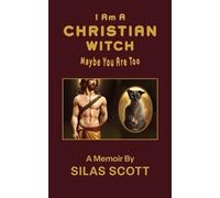 Silas Scott I Am A Christian Witch (Tascabile)