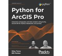 Silas Toms William Parker Python for ArcGIS Pro (Tascabile)
