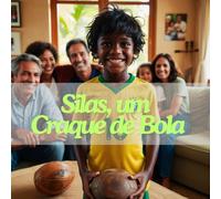 Silas, um Craque de Bola: Rumo a Seleção Brasileira