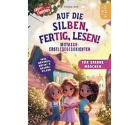 Silben-Helden - Auf die Silben, fertig, lesen!: Stärkende Mitmach-Geschichten über Freundschaft, Mut & kleine Wunder inkl. Hörbuch zum Lesenlernen | Für Mädchen ab 6 Jahren (1. & 2. Klasse)