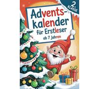 Silbenbuch 2. Klasse - Adventskalender für Erstleser: Tägliche Lesefreude für die Weihnachtszeit I 24 festliche Geschichten I Für Mädchen und Jungen ... für die Adventszeit I Lesebuch 2. Klasse