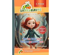 Silbenraupe 1. Klasse - Meine liebsten Herbstgeschichten - Silbenbuch zum Lesestart: Einfache Erstleser-Geschichten für Leseanfänger