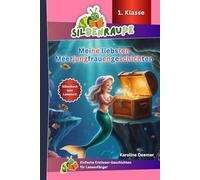 Silbenraupe 1. Klasse - Meine liebsten Meerjungfrauengeschichten - Silbenbuch zum Lesestart: Einfache Erstleser-Geschichten für Leseanfänger
