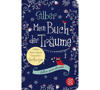 Silber - Mein Buch der Träume: Ein Traum-Journal zum Ausfüllen