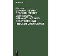 Silberschlag Grundriß Der Geschichte Der Verfassung, Verwaltu (Copertina rigida)