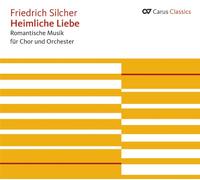 Silcher, F. - Romantic Music For Choir & Orchestra