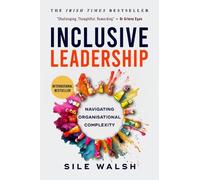 Sile Walsh Lynn Killic Inclusive Leadership Navigating Organisationa (Tascabile)