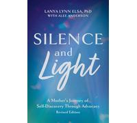 Silence and Light: A Mother's Journey of Self-Discovery Through Advocacy