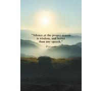 “Silence at the proper season is wisdom, and better than any speech” Plutarch Quote Lined Journal Public Domain