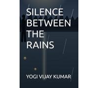 SILENCE BETWEEN THE RAINS