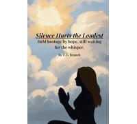 Silence Hurts the Loudest (Held hostage by hope, still waiting on the whisper