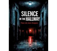 Silence in the Hallway: Those who move disappear: 3