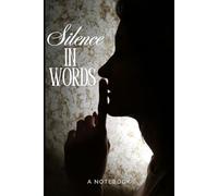 Silence in Words: Spiritual, Motivational and Calming Notebook for Everyone