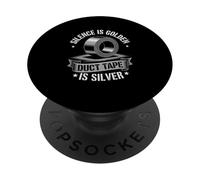 Silence Is Golden Duct Tape è argento PopSockets PopGrip Adesivo