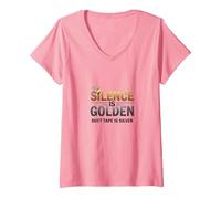 Silence Is Golden Duct Tape Is Silver Citazione Divertente Maglietta con Collo a V, Donna, Rosa, L
