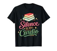 Silence Is My Cardio Funny Teacher Reading Quote Maglietta