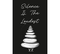 Silence is the loudest